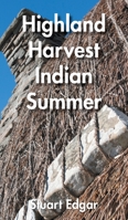 Highland Harvest: Indian Summer 1839758597 Book Cover