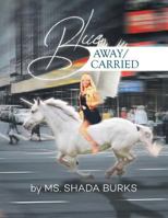 Blue Away/Carried 1493191012 Book Cover