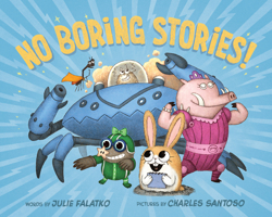 No Boring Stories! 0451476824 Book Cover