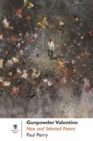 Gunpowder Valentine: New and Selected Poems 1906614946 Book Cover