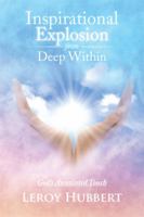 Inspirational Explosion from Deep Within: God's Annointed Touch 1499049099 Book Cover