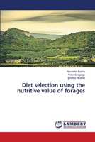 Diet selection using the nutritive value of forages 3659618616 Book Cover