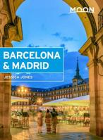 Moon Barcelona & Madrid (Travel Guide) 1640492232 Book Cover