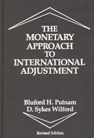 The Monetary Approach to International Adjustment: Revised Edition 0275920240 Book Cover