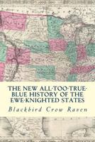 The New All-too-True Blue History of the Ewe-Knigted States 1981257799 Book Cover