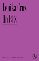 On BTS: Pop Music, Fandom, Sincerity 1638930643 Book Cover