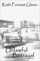 Unlawful Betrayal 0595270824 Book Cover