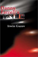 Danny Farrell's Tale 0595161405 Book Cover