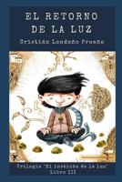 El retorno de la luz (El Instinto de la Luz) 1791561748 Book Cover