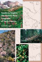 Tundra to Tropics: The Floristic Plant Geography of North America 1889878170 Book Cover