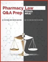 Pharmacy Law Q&A Prep: Illinois MPJE B08BG49W7J Book Cover
