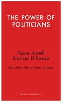 The Power of Politicians 1912208075 Book Cover