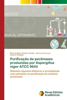 Purificação de pectinases produzidas por Aspergillus niger ATCC 9642: Sistemas aquosos bifásicos e precipitação com solventes na purificação de enzimas pectinases 6202193743 Book Cover