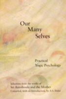 Our Many Selves: Practical Yogic Psychology 0940985349 Book Cover