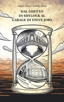 Dal Ghetto Di Shylock Al Garage Di Steve Jobs B08R7K669B Book Cover