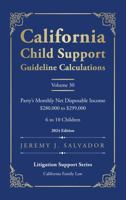 California Child Support Guideline Calculations - Volume 30 (2024 Edition): Party's Monthly Net Disposable Income $280,000 to $299,000 (6 to 10 ... Child Support Guideline Calculations) B0GP6Z571J Book Cover