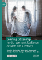 Enacting Citizenship: Kurdish Women's Resilience, Activism and Creativity 3031835360 Book Cover