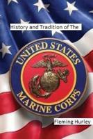 History and Tradition of The United States Marine Corps 1979804141 Book Cover