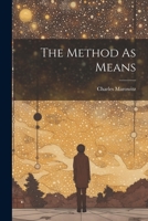The Method As Means 1021514446 Book Cover