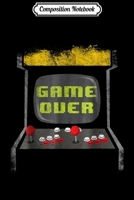 Composition Notebook: Vintage Game Over 80s Classic Retro Arcade Video Game Journal/Notebook Blank Lined Ruled 6x9 100 Pages 1706064845 Book Cover