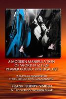 Power Poetry For Real Life...A Modern Manipulation of Word Puzzles 1491033053 Book Cover