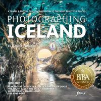 Photographing Iceland Volume 1: A Travel & Photo-Location Guidebook to the Most Beautiful Places (Photo-Location Guides) 1916014550 Book Cover