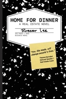 Home for Dinner: A Real Estate Novel B0H2WTCS7P Book Cover