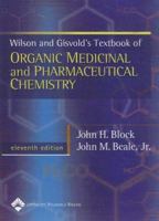 Wilson & Gisvold's Textbook of Organic Medicinal and Pharmaceutical Chemistry