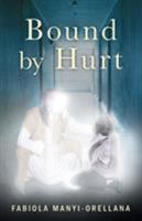 Bound by Hurt 1525527886 Book Cover