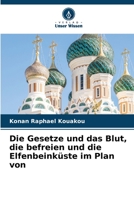 Die Gesetze und das Blut, die befreien und die Elfenbeinküste im Plan von 6206247201 Book Cover