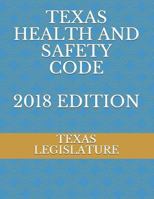 Texas Health and Safety Code 2018 Edition 1718116500 Book Cover