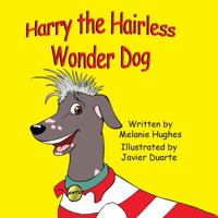 Harry the Hairless Wonder Dog 161225005X Book Cover