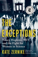 The Exceptions: Nancy Hopkins, MIT, and the Fight for Women in Science 1982131845 Book Cover