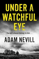 Under a Watchful Eye 1509820418 Book Cover