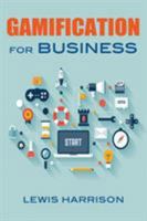Gamification for Business 1628651083 Book Cover