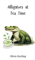 Alligators at Tea Time 3690740142 Book Cover