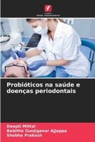 Probióticos na saúde e doenças periodontais (Portuguese Edition) 620243743X Book Cover
