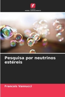 Pesquisa por neutrinos estéreis 6209491553 Book Cover