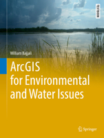 Arcgis for Environmental and Water Issues 3319611577 Book Cover