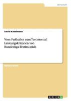Vom Fu�baller zum Testimonial. Leistungskriterien von Bundesliga-Testimonials 3958201067 Book Cover