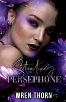 Stealing Persephone (Gods and Monsters) B0GN633LLM Book Cover
