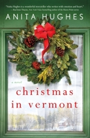 Christmas in Vermont 1250315913 Book Cover