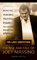The Last Godfather: The Rise and Fall of Joey Massino 0425209393 Book Cover