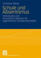 Schule Und Absentismus: Individuelle Und Schulische Faktoren Fur Jugendliches Schwanzverhalten 3531165127 Book Cover