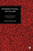 Intersectional Socialism: Tenets for a Post-Capitalist World 1529212588 Book Cover