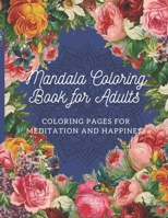 Mandala Coloring Book for Adults: Coloring Pages For Meditation And Happiness Beautiful Flowers & Hearts Amazing Swirls-Awesome Patterns- LARGE PRINT ... Quality Mandalas Design for Stress Relieving 1675829748 Book Cover