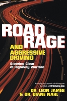 Road Rage and Aggressive Driving: Steering Clear of Highway Warfare 1573928461 Book Cover