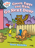 Dr. Seuss Graphic Novel: Green Eggs and Ham Go Next Door: A Green Eggs and Ham Story (Dr. Seuss Graphic Novels) 059370309X Book Cover