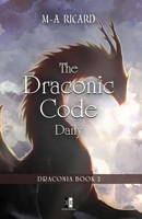 The Draconic Code Daily: Draconia book 2 2898062979 Book Cover
