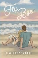 Fly Bye B0FKDQD28D Book Cover